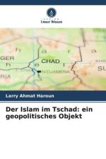 Der Islam im Tschad: ein geopolitisches Objekt