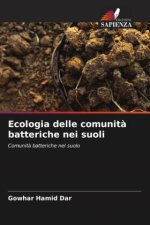 Ecologia delle comunit? batteriche nei suoli