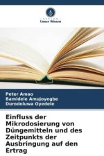Einfluss der Mikrodosierung von Düngemitteln und des Zeitpunkts der Ausbringung auf den Ertrag