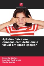 Aptid?o física em crianças com defici?ncia visual em idade escolar