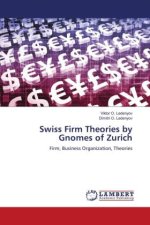 Swiss Firm Theories by Gnomes of Zurich