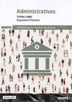 Supuestos prácticos Administrativos Administración del Estado Turno libre
