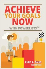 Achieve Your Goals Now With PowerLists?