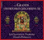 Les Grands Offertoires Gregoriens III