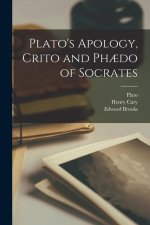 Plato's Apology, Crito and Ph?do of Socrates