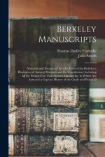 Berkeley Manuscripts: Abstracts and Extracts of Smyth's Lives of the Berkeleys, Illustrative of Ancient Manners and the Constitution; Includ