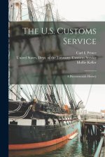 The U.S. Customs Service: A Bicentennials History