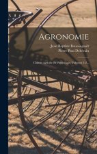 Agronomie: Chimie Agricole Et Physiologie, Volumes 1-2...