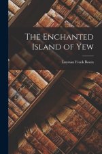 The Enchanted Island of Yew