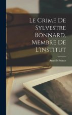 Le Crime De Sylvestre Bonnard, Membre De L'institut