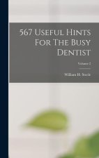 567 Useful Hints For The Busy Dentist; Volume 2