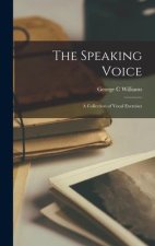 The Speaking Voice; a Collection of Vocal Exercises