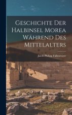 Geschichte Der Halbinsel Morea Während Des Mittelalters