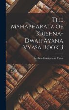 The Mahabharata of Krishna-Dwaipayana Vyasa Book 3
