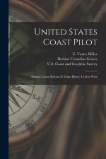 United States Coast Pilot: Atlantic Coast: Section D. Cape Henry To Key West
