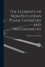 The Elements of Non-Euclidean Plane Geometry and Trigonometry