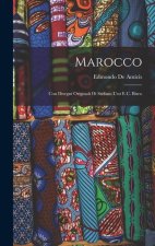 Marocco: Con Disegni Originali Di Stefano Ussi E C. Biseo
