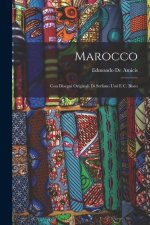 Marocco: Con Disegni Originali Di Stefano Ussi E C. Biseo