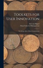 Toolkets for User Innovation: The Design Side of Mass Customization