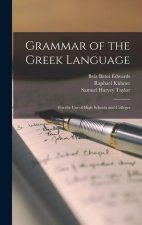 Grammar of the Greek Language: For the Use of High Schools and Colleges