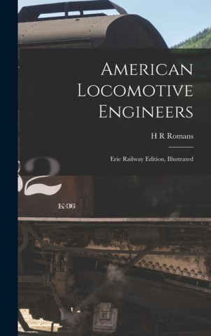 American Locomotive Engineers: Erie Railway Edition, Illustrated