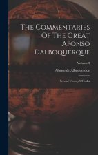 The Commentaries Of The Great Afonso Dalboquerque: Second Viceroy Of India; Volume 3