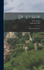 De Schelde: Historisch Oratorio...