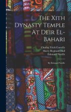 The Xith Dynasty Temple At Deir El-bahari: By Édouard Naville