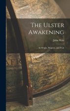 The Ulster Awakening: Its Origin, Progress, and Fruit