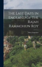 The Last Days in England of the Rajah Rammohun Roy