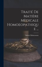 Traité De Mati?re M?dicale Homoeopathique ...