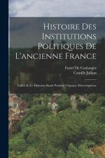 Histoire Des Institutions Politiques De L'ancienne France: L'alleu Et Le Domaine Rural Pendant L'époque Mérovingienne