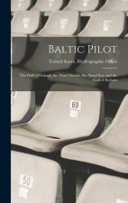 Baltic Pilot: The Gulf of Finland, the Aland Islands, the Aland Sea, and the Gulf of Bothnia