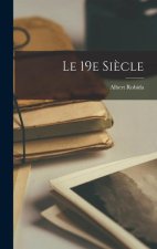 Le 19e si?cle