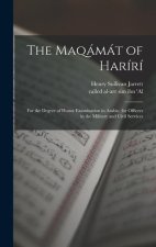 The Maqámát of Harírí; for the degree of honor examination in Arabic, for officers in the military and civil services