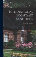 International Economic Sanctions: The Boycotts of Cuba, Israel, and Rhodesia