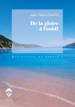 DE LA GLOIRE A L'OUBLI