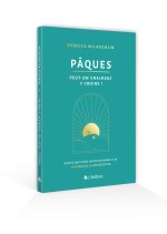 Pâques : peut-on vraiment y croire?