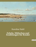 Fabeln, Mährchen und Erzählungen für Kinder