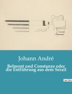 Belmont und Constanze oder die Entführung aus dem Serail
