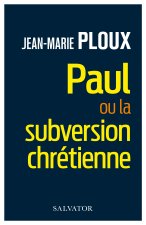 Paul ou la subversion chrétienne