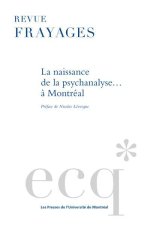 La naissance de la psychanalyse .... à Montréal