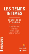 Genre, sexe et quinoa - La France du moi et des émois