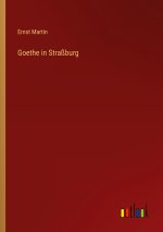 Goethe in Straßburg