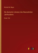 Die deutsche Literatur des Neunzehnten Jahrhunderts