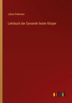 Lehrbuch der Dynamik fester Körper