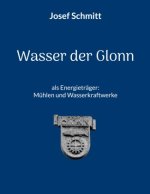 Wasser der Glonn als Energieträger: Mühlen und Wasserkraftwerke