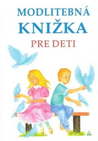 Modlitebná knižka pre deti (3. vydanie)