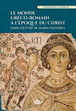 Le monde gréco-romain à l’époque du Christ