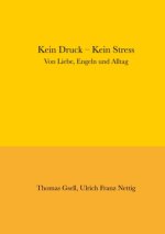 Kein Druck - Kein Stress